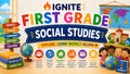 1st Grade Social Studies — Ignite Learning