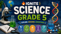 5th Grade Science — Ignite Learning