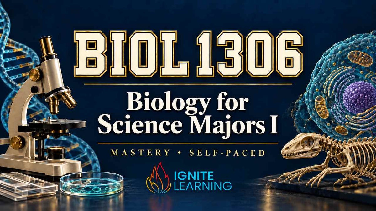 BIOL 1306. Biology for Science Majors I (College Course) — Ignite Learning