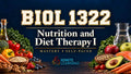 BIOL 1322. Nutrition and Diet Therapy I (College Course) — Ignite Learning