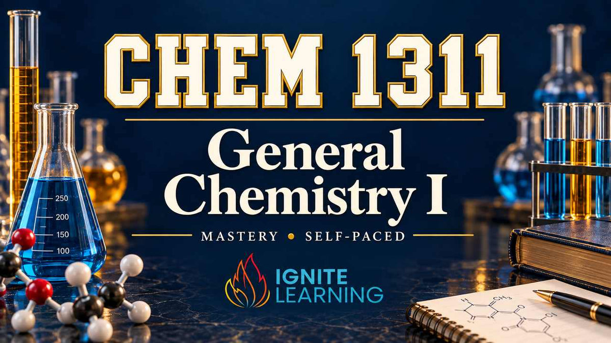 CHEM 1311. General Chemistry I (College Course) — Ignite Learning