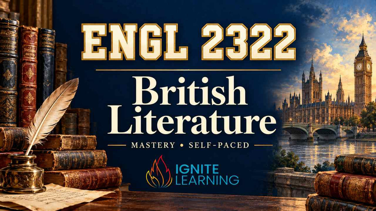 ENGL 2322- British Literature (College Course) — Ignite Learning