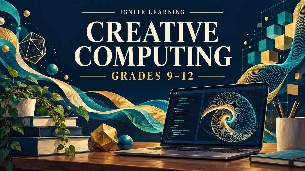 Creative Computing - 9-12 — Ignite Learning