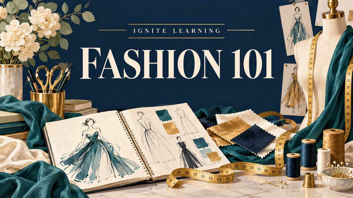 Fashion 101 — Ignite Learning