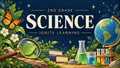 2nd Grade Science — Ignite Learning