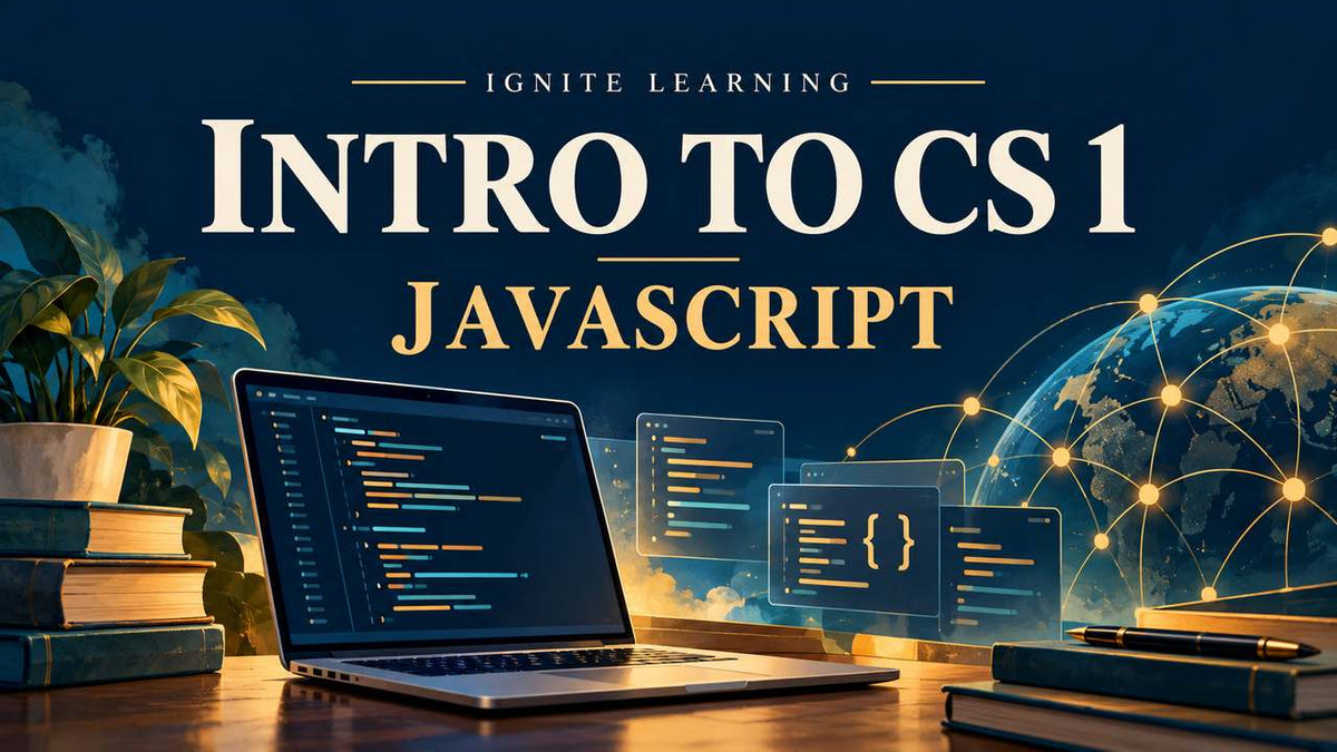 Intro to CS 1 - JavaScript — Ignite Learning