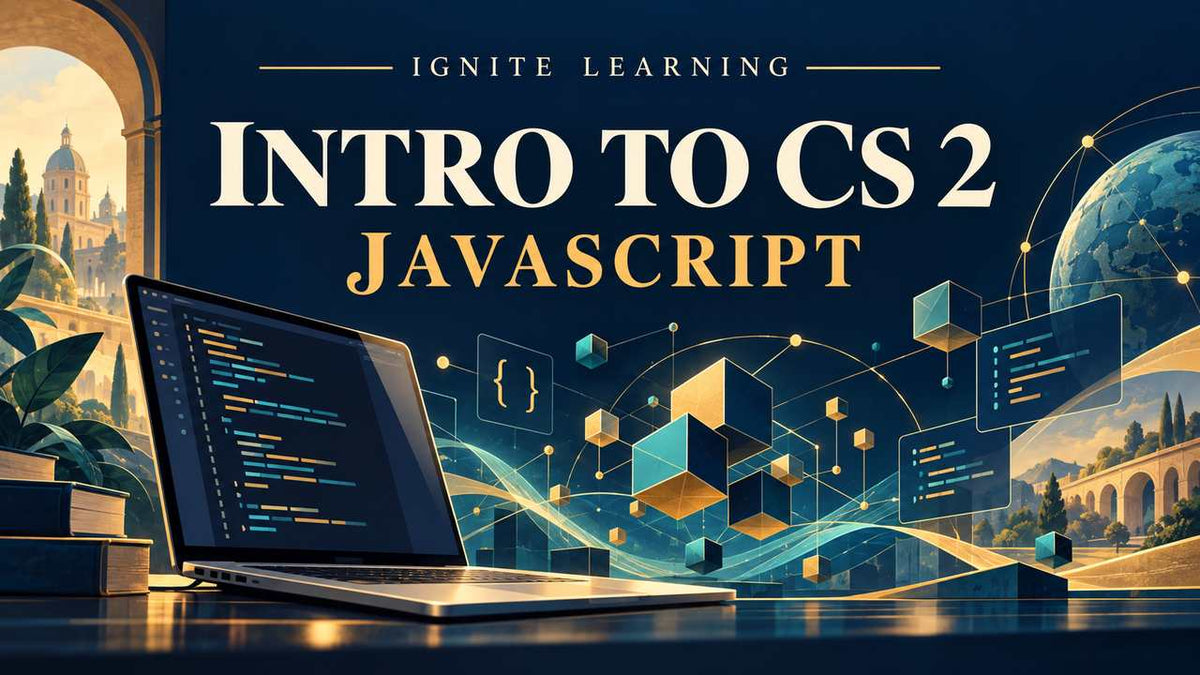 Intro to CS 2 - JavaScript — Ignite Learning