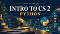 Intro to CS 2 - Python — Ignite Learning