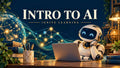 Intro to AI — Ignite Learning