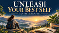 High School Leadership: Unleash Your Best Self — Ignite Learning