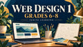 Web Design 1 6-8 — Ignite Learning