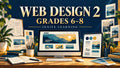 Web Design 2 6-8 — Ignite Learning