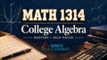 MATH 1314- College Algebra (College Course) — Ignite Learning