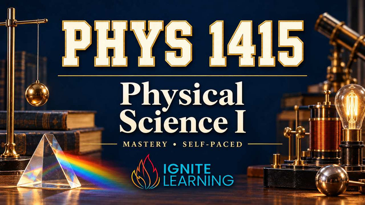 PHYS 1415. Physical Science I (College Course) — Ignite Learning