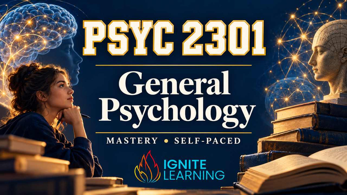 PSYC 2301- General Psychology (College Course) — Ignite Learning