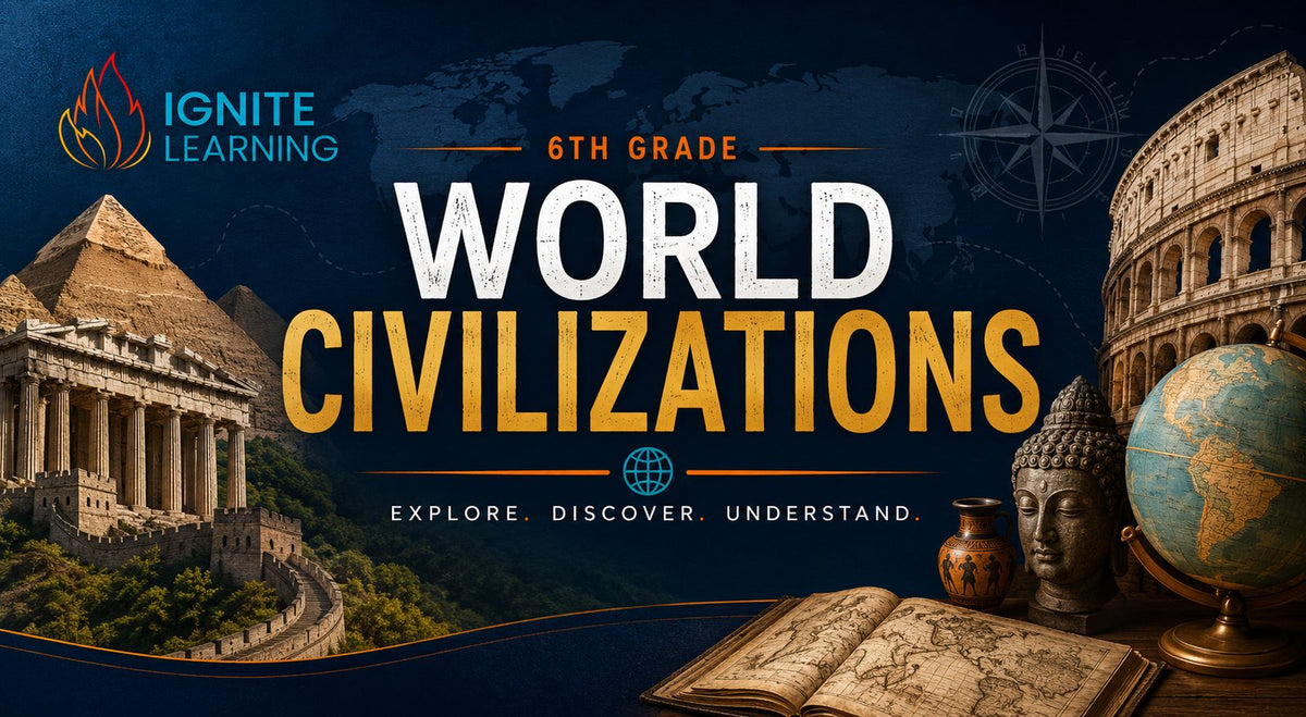 High School History: World Civilization — Ignite Learning