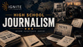 HS English: Journalism — Ignite Learning
