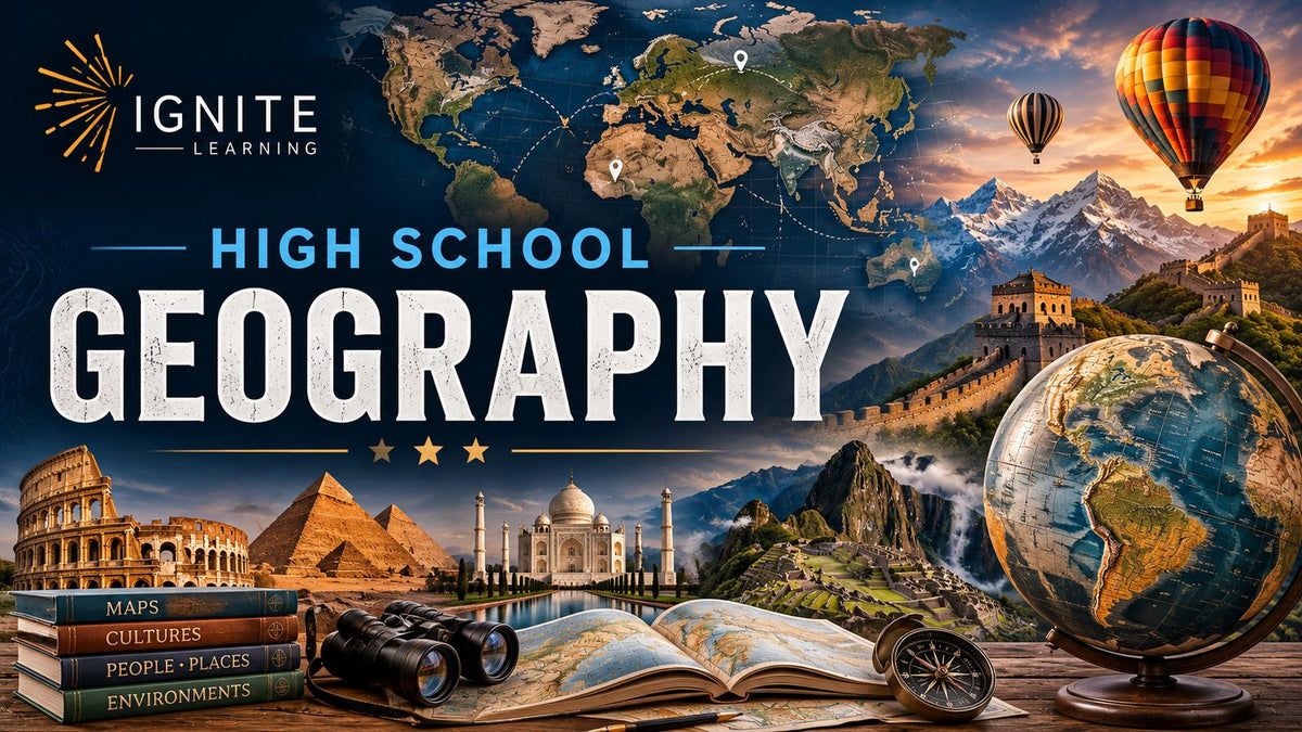 HS History: Geography — Ignite Learning