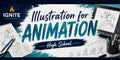 HS Illustration for Animation — Ignite Learning