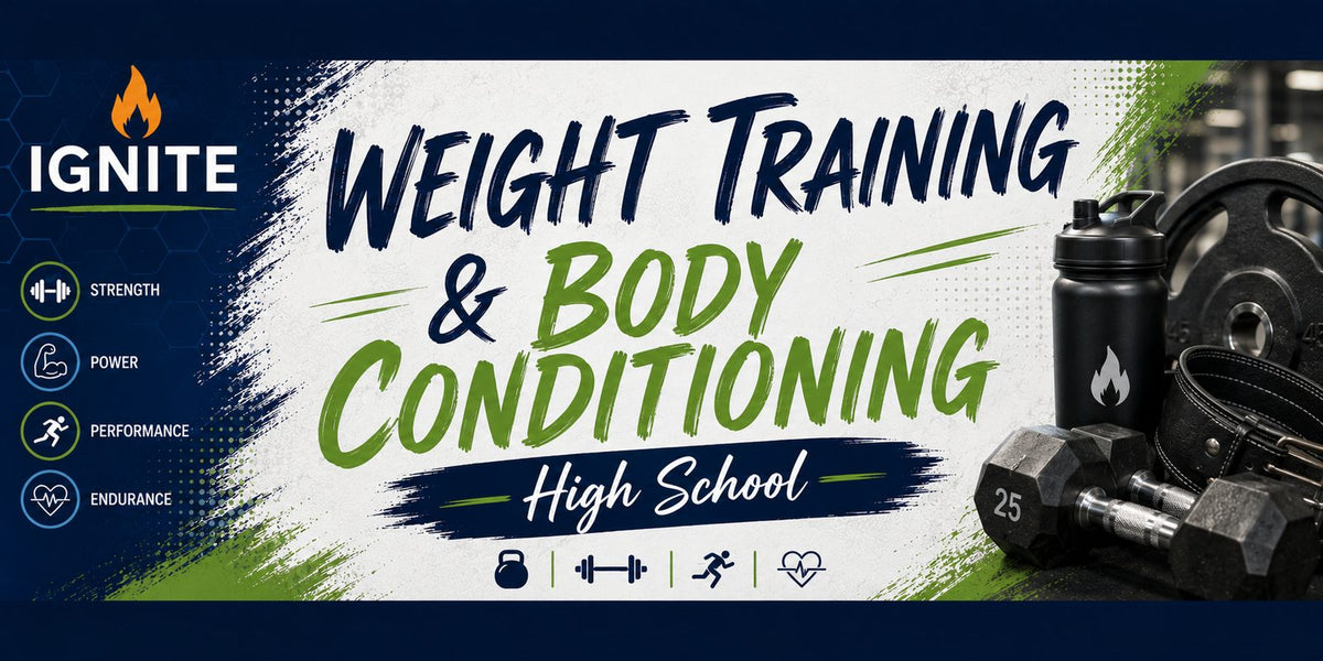 HS PE: Weight Training & Body Conditioning — Ignite Learning