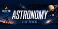 HS Science: Astronomy — Ignite Learning