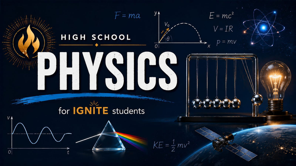 HS Science: Physics — Ignite Learning