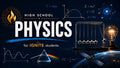 HS Science: Physics — Ignite Learning