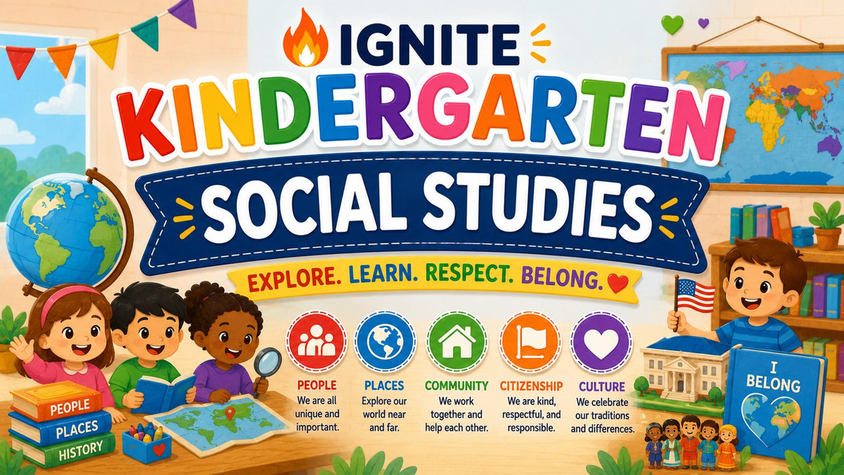 Kindergarten Social Studies — Ignite Learning